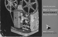 Bell & Howell Monterey 8mm Movie Projector Owner's Manual
